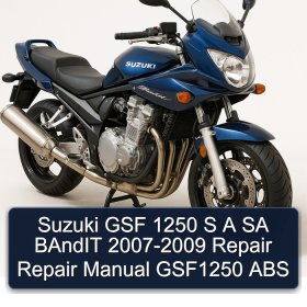 Suzuki GSF 1250 S A SA BAndIT 2007-2009 Repair Repair Manual GSF1250 ABS