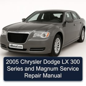2005 Chrysler Dodge LX 300 Series and Magnum Service Repair Manual