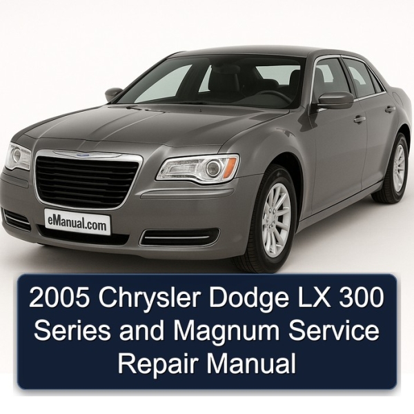 2005 Chrysler Dodge LX 300 Series and Magnum Service Repair Manual