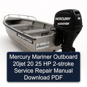 Mercury Mariner Outboard 20jet 20 25 HP 2-stroke Service Repair Manual Download PDF