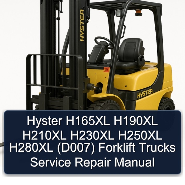 Hyster H165XL H190XL H210XL H230XL H250XL H280XL (D007) Forklift Trucks Service Repair Manual