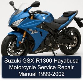 Suzuki GSX-R1300 Hayabusa Motorcycle Service Repair Manual 1999-2002
