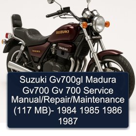 Suzuki Gv700gl Madura Gv700 Gv 700 Service Manual/Repair/Maintenance (117 MB)- 1984 1985 1986 1987