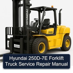 Hyundai 250D-7E Forklift Truck Service Repair Manual