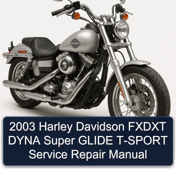 2003 Harley Davidson FXDXT DYNA Super GLIDE T-SPORT Service Repair Manual