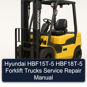 Hyundai HBF15T-5 HBF18T-5 Forklift Trucks Service Repair Manual