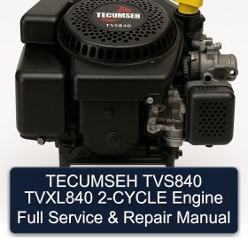 TECUMSEH TVS840 TVXL840 2-CYCLE Engine Full Service & Repair Manual