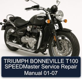 TRIUMPH BONNEVILLE T100 SPEEDMaster Service Repair Manual 01-07