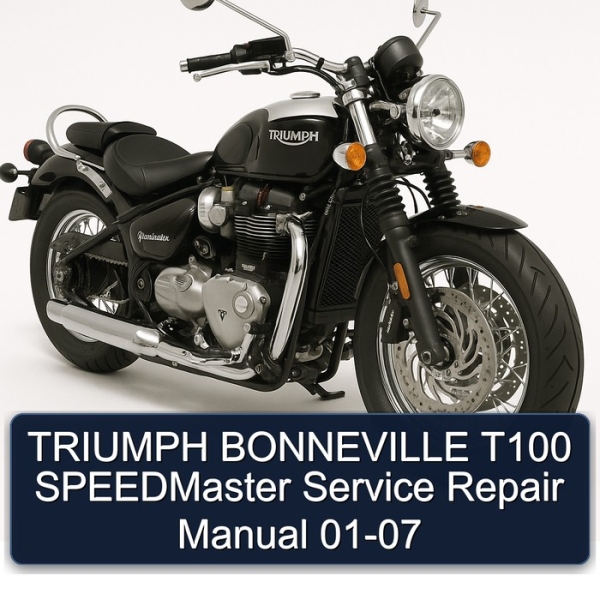 TRIUMPH BONNEVILLE T100 SPEEDMaster Service Repair Manual 01-07