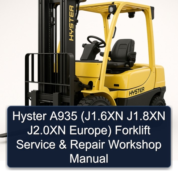 Hyster A935 (J1.6XN J1.8XN J2.0XN Europe) Forklift Service & Repair Workshop Manual