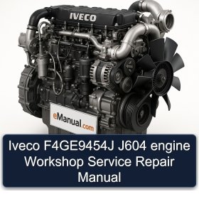 Iveco F4GE9454J J604 engine Workshop Service Repair Manual