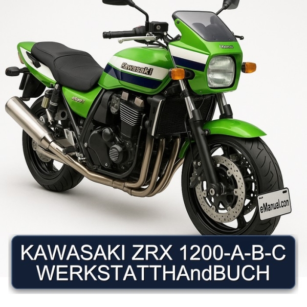 KAWASAKI ZRX 1200-A-B-C WERKSTATTHAndBUCH