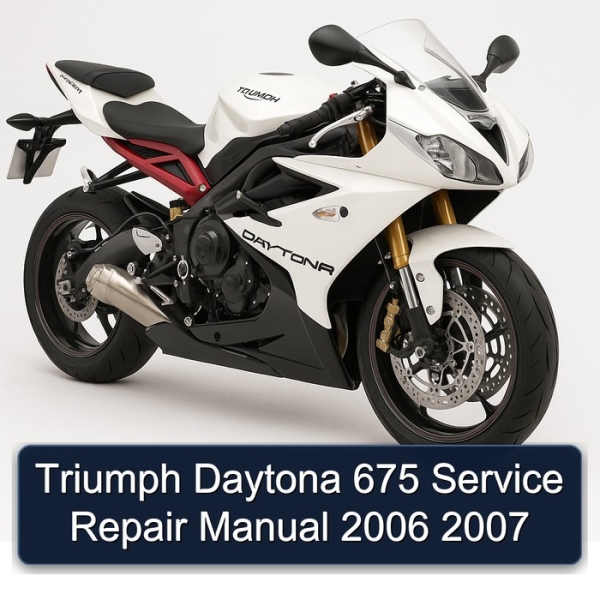 Triumph Daytona 675 Service Repair Manual 2006 2007