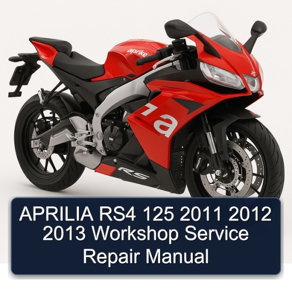 APRILIA RS4 125 2011 2012 2013 Workshop Service Repair Manual