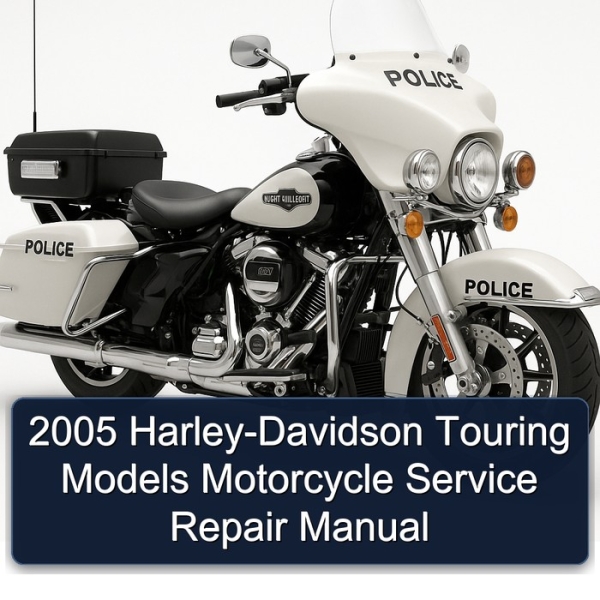 2005 Harley-Davidson Touring Models Motorcycle Service Repair Manual