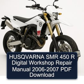 HUSQVARNA SMR 450 R Digital Workshop Repair Manual 2006-2007 PDF Download