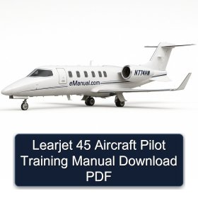 Learjet 45 Aircraft Pilot Training Manual Download PDF