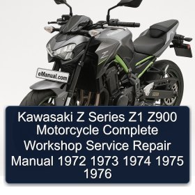 Kawasaki Z Series Z1 Z900 Motorcycle Complete Workshop Service Repair Manual 1972 1973 1974 1975 1976