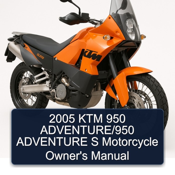 2005 KTM 950 ADVENTURE/950 ADVENTURE S Motorcycle Owner\'s Manual