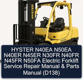 HYSTER N40EA N50EA N40ER N45ER N30FR N40FR N45FR N50FA Electric Forklift Service Repair Manual & Parts Manual (D138)