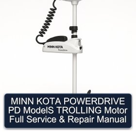 MINN KOTA POWERDRIVE PD ModelS TROLLING Motor Full Service & Repair Manual