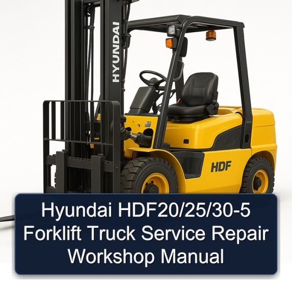 Hyundai HDF20/25/30-5 Forklift Truck Service Repair Workshop Manual