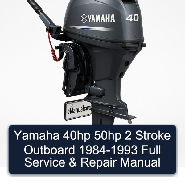Yamaha 40hp 50hp 2 Stroke Outboard 1984-1993 Full Service & Repair Manual
