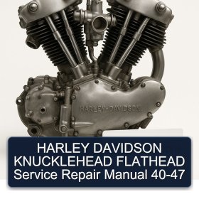 HARLEY DAVIDSON KNUCKLEHEAD FLATHEAD Service Repair Manual 40-47