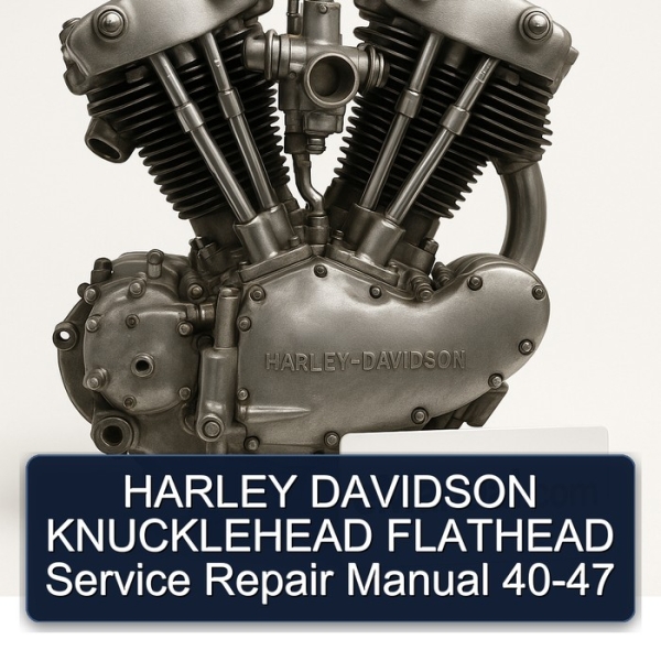 HARLEY DAVIDSON KNUCKLEHEAD FLATHEAD Service Repair Manual 40-47
