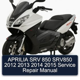 APRILIA SRV 850 SRV850 2012 2013 2014 2015 Service Repair Manual