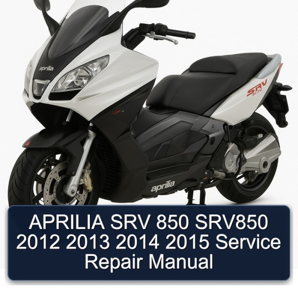 APRILIA SRV 850 SRV850 2012 2013 2014 2015 Service Repair Manual