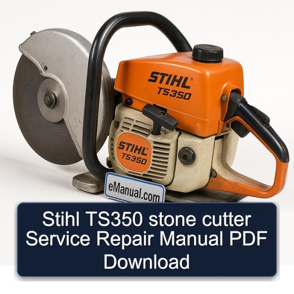 Stihl TS350 stone cutter Service Repair Manual PDF Download