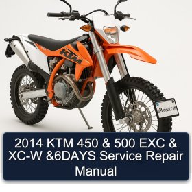 2014 KTM 450 & 500 EXC & XC-W &6DAYS Service Repair Manual
