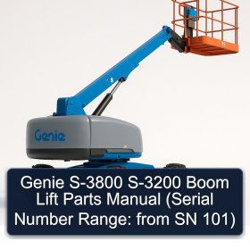 Genie S-3800 S-3200 Boom Lift Parts Manual (Serial Number Range: from SN 101)