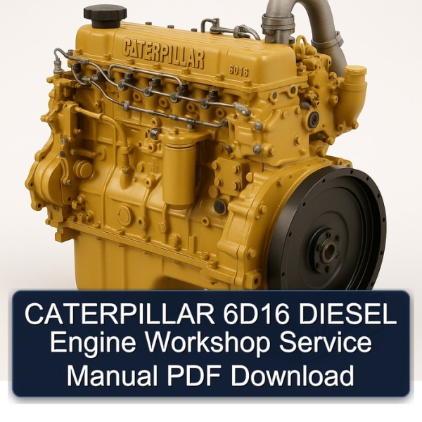 CATERPILLAR 6D16 DIESEL Engine Workshop Service Manual PDF Download
