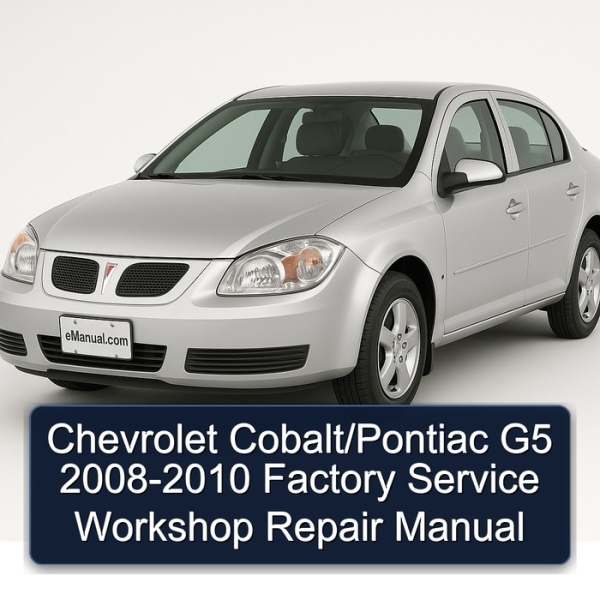 Chevrolet Cobalt/Pontiac G5 2008-2010 Factory Service Workshop Repair Manual