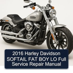 2016 Harley Davidson SOFTAIL FAT BOY LO Full Service Repair Manual