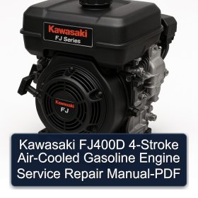Kawasaki FJ400D 4-Stroke Air-Cooled Gasoline Engine Service Repair Manual-PDF