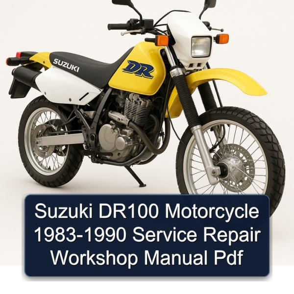 Suzuki DR100 Motorcycle 1983-1990 Service Repair Workshop Manual Pdf