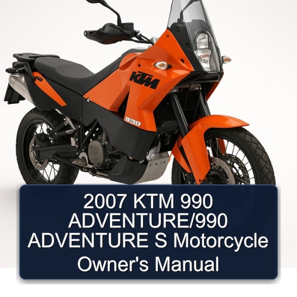 2007 KTM 990 ADVENTURE/990 ADVENTURE S Motorcycle Owner\'s Manual