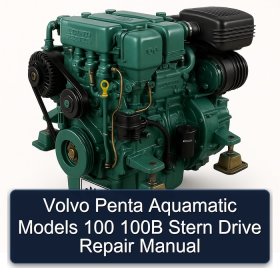 Volvo Penta Aquamatic Models 100 100B Stern Drive Repair Manual