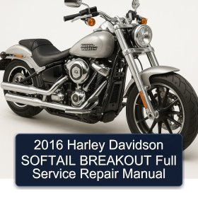 2016 Harley Davidson SOFTAIL BREAKOUT Full Service Repair Manual