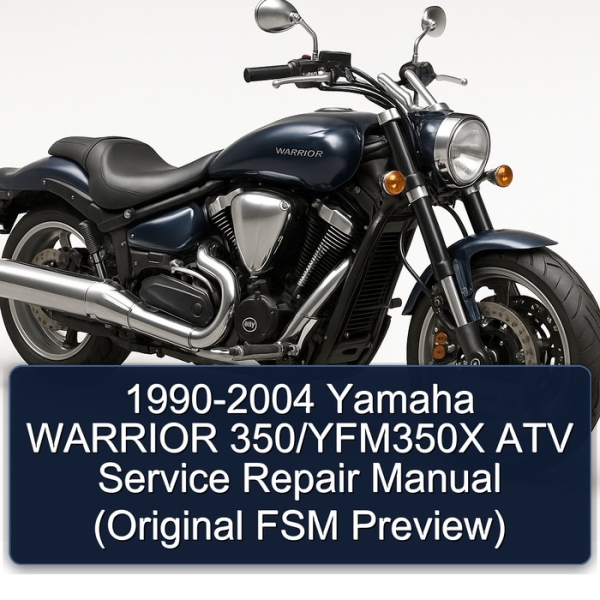 1990-2004 Yamaha WARRIOR 350/YFM350X ATV Service Repair Manual (Original FSM Preview)