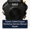 Kohler CH940 Engine Workshop Service Manual Repair