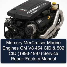 Mercury MerCruiser Marine Engines GM V8 454 CID & 502 CID (1993-1997) Service Repair Factory Manual