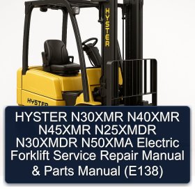 HYSTER N30XMR N40XMR N45XMR N25XMDR N30XMDR N50XMA Electric Forklift Service Repair Manual & Parts Manual (E138)