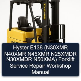 Hyster E138 (N30XMR N40XMR N45XMR N25XMDR N30XMDR N50XMA) Forklift Service Repair Workshop Manual