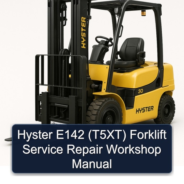 Hyster E142 (T5XT) Forklift Service Repair Workshop Manual