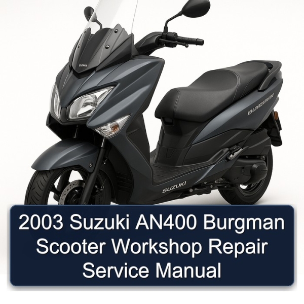 2003 Suzuki AN400 Burgman Scooter Workshop Repair Service Manual