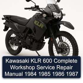 Kawasaki KLR 600 Complete Workshop Service Repair Manual 1984 1985 1986 1987